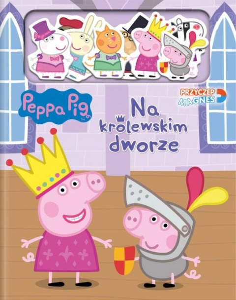 Świnka Peppa- Książka z magnesem- Na królew Świnka Peppa- Książka z magnesem- Na królew