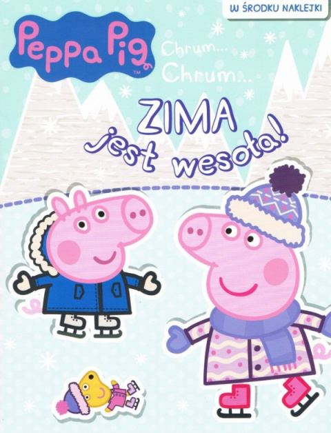 Świnka Peppa Chrum… Chrum… 73 Zima jest wesoła! Świnka Peppa Chrum… Chrum… 73 Zima jest wesoła!