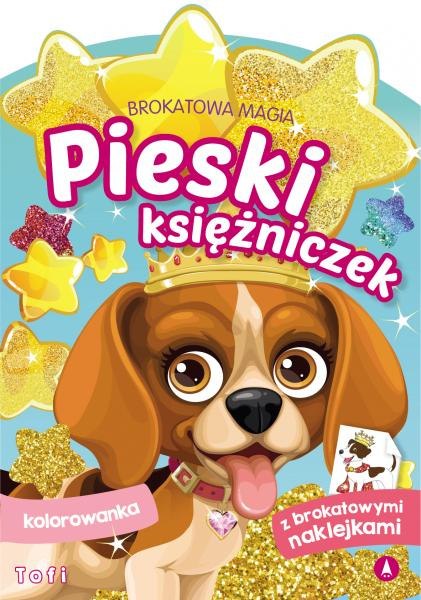 Brokatowa magia. Pieski księżniczek. Tofi Brokatowa magia. Pieski księżniczek. Tofi