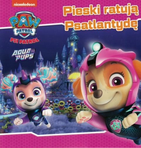 Psi Patrol- mały- Pieski ratuja Psatlanty Psi Patrol- mały- Pieski ratuja Psatlanty